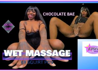 Wet Massage – Ebony Squirting POV – 69 & Reverse Cowgirl